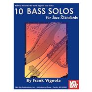 10 Bass Solos for Jazz Standards by Vignola, Frank, 9780786661763