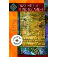 Encountering the Old Testament : A Christian Survey by Arnold, Bill T., and Bryan E. Beyer, 9780801021763