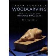 Teach Yourself Woodcarving by Russell, Joyce, 9780854421763