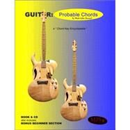 Guitar: Probable Chords, a Chord Key Encyclopedia by Sternal, Mark J., 9780976291763