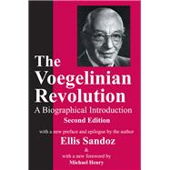 The Voegelinian Revolution by Ellis Sandoz, 9781351301763