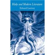 Blake and Modern Literature by Larrissy, Edward, 9781403941763