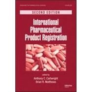 International Pharmaceutical Product Registration, Second Edition by Matthews; Brian R., 9781420081763