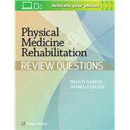 Physical Medicine & Rehabilitation Review Questions by Ganesh, Shanti; Zelnik, Danielle, 9781451151763