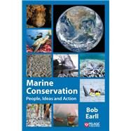Marine Conservation People, Ideas and Action by Earll, Bob, 9781784271763