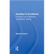 Goodbye to Excellence by Lazarus, Mitchell, 9780367021764