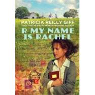 R My Name Is Rachel by GIFF, PATRICIA REILLY, 9780440421764