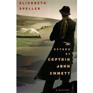 The Return of Captain John Emmett by Speller, Elizabeth, 9780547511764
