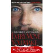 Every Move You Make by Phelps, M. William, 9780786031764