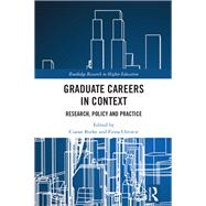 Graduate Careers in Context: Research, Policy and Practice by Burke; Ciaran, 9781138301764