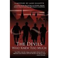 The Devils Who Knew Too Much by Gillette, Jane, 9781450221764