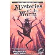 Mysteries of the Worm by Bloch, Robert, 9781568821764