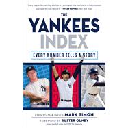 The Yankees Index Every Number Tells a Story by Simon, Mark; Olney, Buster, 9781629371764