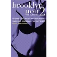 Brooklyn Noir 2: The Classics by McLoughlin, Tim, 9781888451764