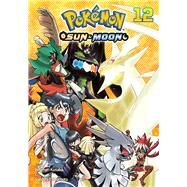 Pokémon: Sun & Moon, Vol. 12 by Kusaka, Hidenori; Yamamoto, Satoshi, 9781974721764