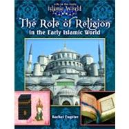 The Role of Religion in the Early Islamic World by Eugster Rachel, 9780778721765