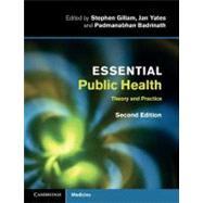 Essential Public Health by Gillam, Stephen; Yates, Jan; Badrinath, Padmanabhan, 9781107601765