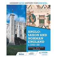 Hodder GCSE History for Edexcel: Anglo-Saxon and Norman England, c106088 by Esther Arnott; Libby Merritt; Ian Dawson, 9781471861765