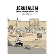 Jerusalem Chronicles from the Holy City by Delisle, Guy; Dascher, Helge, 9781770461765