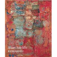 Stuart Sutcliffe A Retrospective by Clough, Matthew; Fallows, Colin, 9781846311765