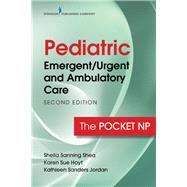 Pediatric Emergent/Urgent and Ambulatory Care by Shea, Sheila Sanning; Hoyt, Karen Sue, Ph.d., 9780826151766