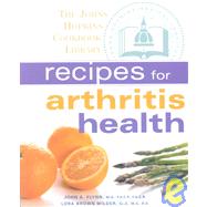 Recipes for Arthritis Health by Flynn, John A., 9780929661766