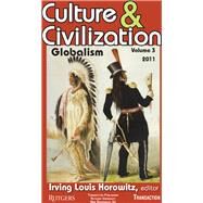 Culture and Civilization: Volume 3, Globalism by Horowitz,Irving, 9781138521766