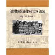 Forty Melodic and Progressive Etudes by Lee, Sebastian; Schulz, Leo, 9781492261766
