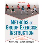Methods of Group Exercise Instruction by Yoke, Mary M., Ph.D.; Armbruster, Carol K., Ph.D., 9781492571766
