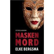 Maskenmord by Bergsma, Elke, 9781523251766