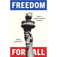Freedom for All by Alex Zakaras, 9780300281767