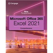 New Perspectives Collection, Microsoft 365 & Excel 2021 Comprehensive, Loose-leaf Version by Cengage, 9780357951767
