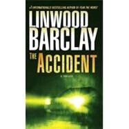 The Accident A Thriller by Barclay, Linwood, 9780553591767