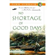 No Shortage of Good Days by Gierach, John, 9780743291767
