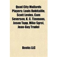 Quad City Mallards Players by Not Available (NA), 9781155581767