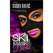 Ski Mask Divas by Ravae, Sasha, 9781507571767