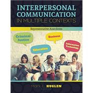 Interpersonal Communication in Multiple Contexts by Huglen, Mark, 9781524921767