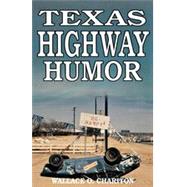 Texas Highway Humor by Chariton, Wallace O., 9781556221767