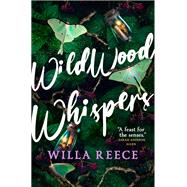 Wildwood Whispers by Reece, Willa, 9780316591768