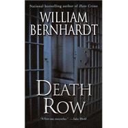 Death Row A Novel by BERNHARDT, WILLIAM, 9780345441768