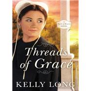 Threads of Grace by Long, Kelly, 9780718081768