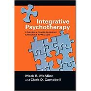 Integrative Psychotherapy by McMinn, Mark R.; Campbell, Clark D., 9780830851768