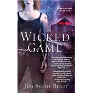 Wicked Game by Smith-Ready, Jeri, 9781416551768