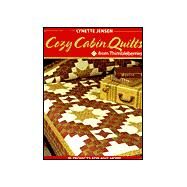 Cozy Cabin Quilts from Thimbleberries : 20 projects for Any Home by Jensen, Lynette, 9781571201768