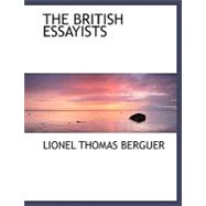 The British Essayists by Berguer, Lionel Thomas, 9780554491769