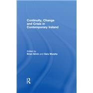 Continuity, Change and Crisis in Contemporary Ireland by Girvin; Brian, 9781138971769