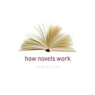 How Novels Work by Mullan, John, 9780199281770