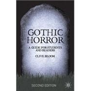 Gothic Horror A Guide for Students and Readers by Bloom, Clive, 9780230001770