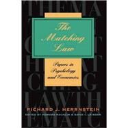The Matching Law by Herrnstein, Richard J.; Rachlin, Howard; Laibson, David I., 9780674001770