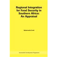 Regional Integration for Food Security in Southern Africa : An Appraisal by ZONDI, SIPHAMANDLA, 9780798301770